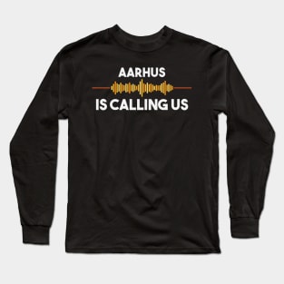 Aarhus is Calling City Trip Gift Long Sleeve T-Shirt